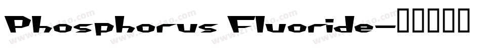 Phosphorus Fluoride字体转换